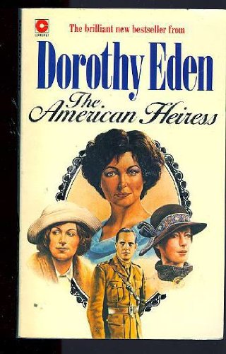 American Heiress Eden (9780340267431) by Dorothy Eden