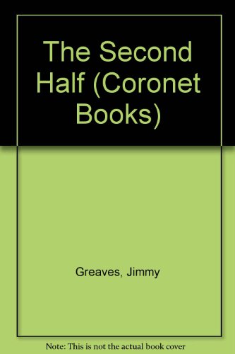 Stock image for The Second Half (Coronet Books) for sale by Broadleigh Books