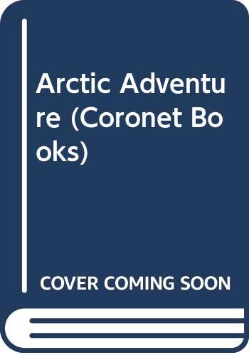 Stock image for Arctic Adventure (Coronet Books) for sale by ThriftBooks-Atlanta