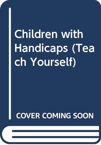 Stock image for Children with Handicaps (Teach Yourself S.) for sale by Lady Lisa's Bookshop