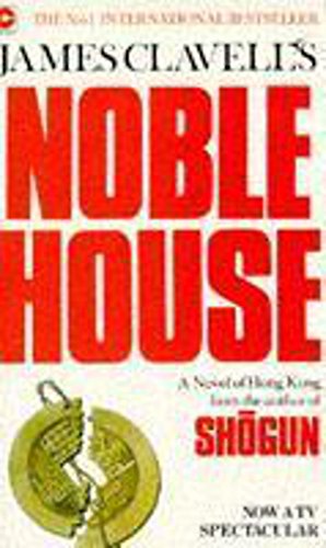 Beispielbild fr Noble House: The Fifth Novel of the Asian Saga zum Verkauf von WorldofBooks