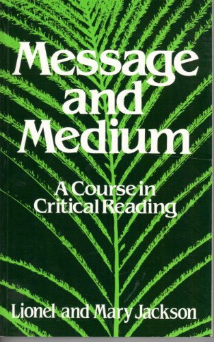 Beispielbild fr Message and Medium: Course in Critical Reading zum Verkauf von Cambridge Rare Books