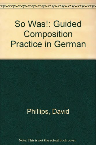 So Was!: Guided Composition and Letter Writing in German (9780340269169) by Phillips, D.; Helston, Mark; Munro, Morag J.; Spence, Geraldine