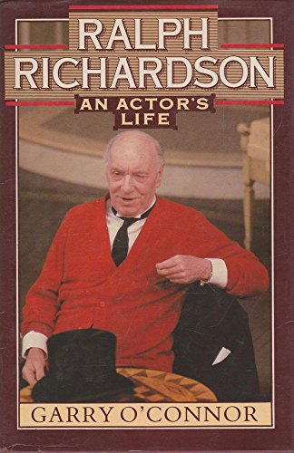 Stock image for Ralph Richardson: An Actor's Life for sale by WorldofBooks