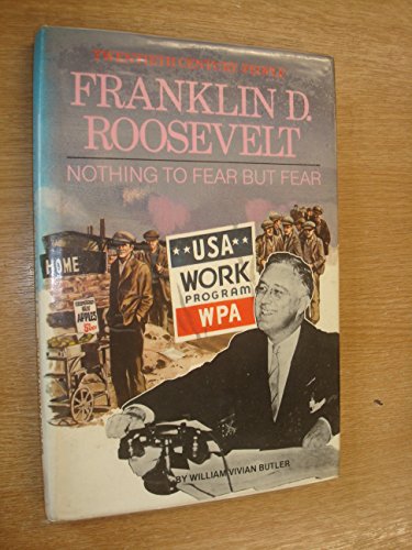 Beispielbild fr Franklin D.Roosevelt: Nothing to Fear But Fear (Twentieth century people) zum Verkauf von WorldofBooks