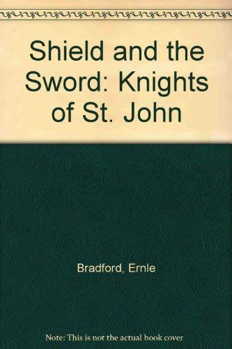 9780340271278: The Shield and the Sword: The Knights of St. John