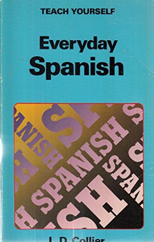 Imagen de archivo de Everyday Spanish (Teach Yourself) a la venta por Greener Books