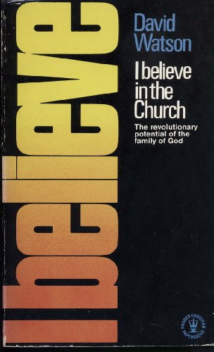 Stock image for I Believe in the Church (Hodder Christian Paperbacks) for sale by AwesomeBooks