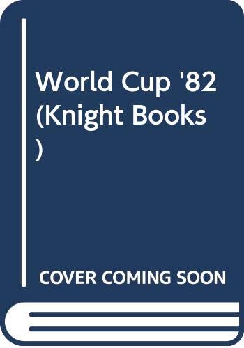 Stock image for World Cup '82 (Knight Books) for sale by WorldofBooks