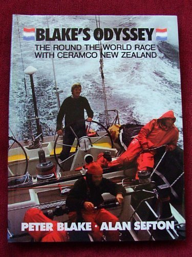 Stock image for Blake's Odyssey: The Round the World Race With Ceramco New Zealand for sale by Half Price Books Inc.
