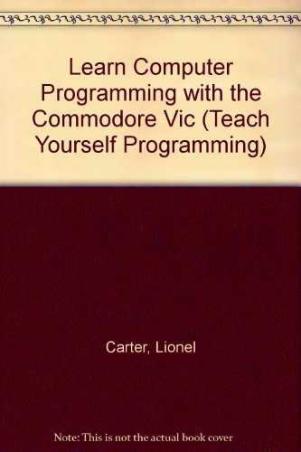 Imagen de archivo de Learn Computer Programming with the Commodore VIC a la venta por Better World Books Ltd