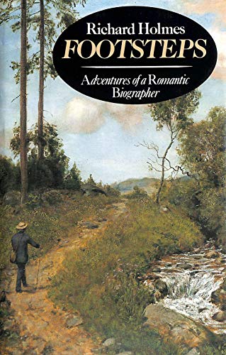 Beispielbild fr Footsteps: Adventures of a Romantic Biographer zum Verkauf von WorldofBooks