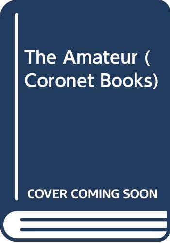 Beispielbild fr The Amateur (Coronet Books) zum Verkauf von WorldofBooks