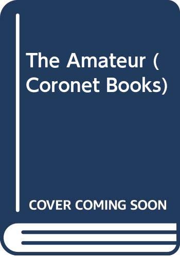 Stock image for The Amateur (Coronet Books) for sale by WorldofBooks