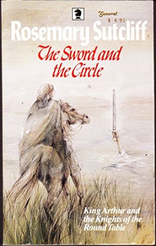 Stock image for The Sword and the Circle: King Arthur and the Knights of the Round Table (Knight Books) for sale by medimops