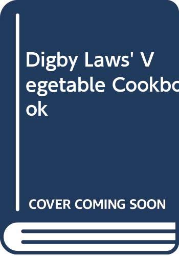 Stock image for Digby Laws' Vegetable Cookbook for sale by AwesomeBooks
