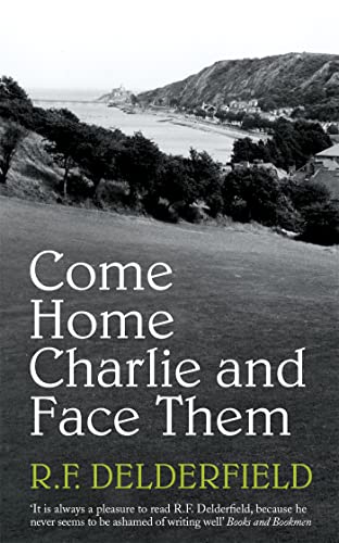 Stock image for Come Home Charlie & Face Them: A classic heist novel full of 20s nostalgia for sale by WorldofBooks