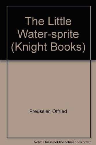 9780340286432: The Little Water-sprite (Knight Books)