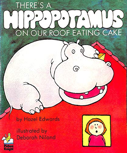 Imagen de archivo de Theres a Hippopotamus on Our Roof Eating Cake (Knight Books) a la venta por Brit Books