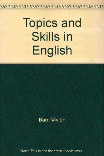 Stock image for Topics and Skills in English for sale by AwesomeBooks