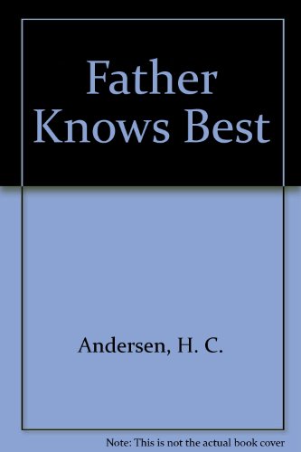 Han's Andersen's Father Knows Best (9780340287927) by Lofgren, Ulf; Andersen, Hans Christian