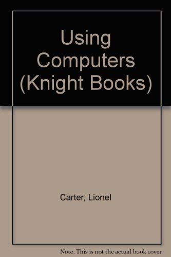 Beispielbild fr Using Computers (Knight Books) zum Verkauf von Goldstone Books
