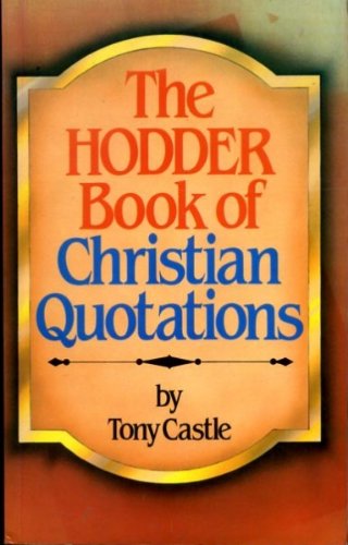 Beispielbild fr The Hodder Book of Christian Quotations zum Verkauf von AwesomeBooks