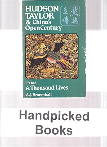 Stock image for Hudson Taylor and China's Open Century Bk. 3 : If I Had a Thousand Lives for sale by Better World Books