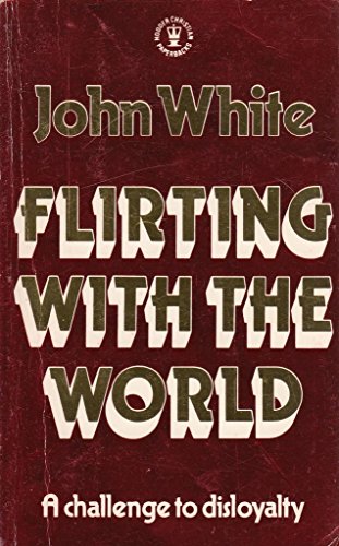 Beispielbild fr Flirting with the World (Hodder Christian paperbacks) zum Verkauf von Wonder Book