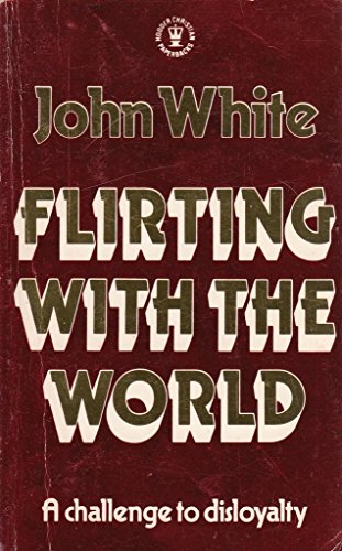 9780340324745: Flirting with the World (Hodder Christian paperbacks)