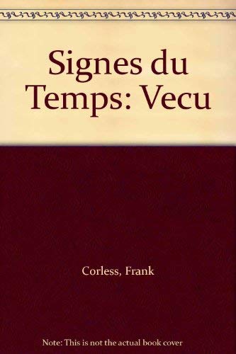 Beispielbild fr Signes du Temps: Vecu zum Verkauf von AwesomeBooks