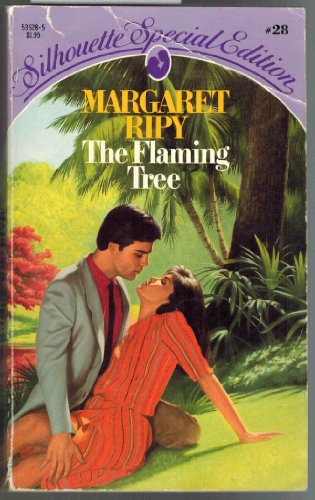 The Flaming Tree (Silhouette Special Edition Ser., No. 28) (9780340326145) by Margaret Ripy