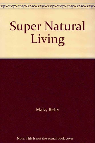 Imagen de archivo de Super Natural Living a la venta por WorldofBooks