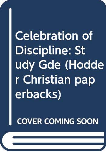 Beispielbild fr Celebration of Discipline: Study Gde (Hodder Christian paperbacks) zum Verkauf von Reuseabook