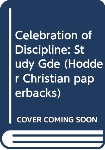 Stock image for A Study Guide for Celebration of Discipline for sale by Better World Books