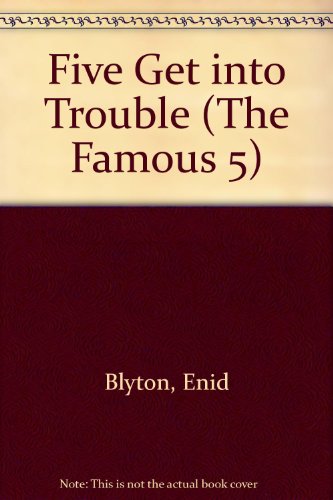 Stock image for Five Get into Trouble (The Famous 5) for sale by Goldstone Books