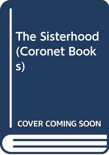 9780340331873: The Sisterhood (Coronet Books)