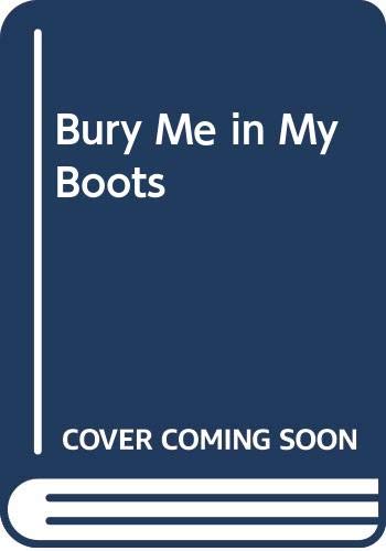 Imagen de archivo de Bury Me in My Boots (Hodder Christian paperbacks) a la venta por WorldofBooks