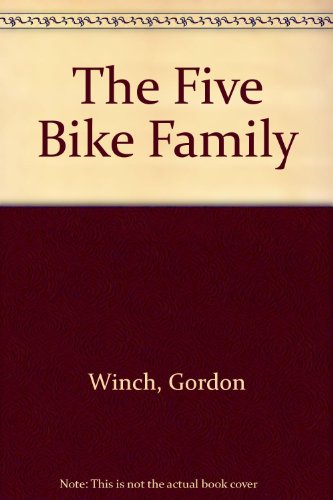 The Five Bike Family (9780340333358) by Winch, Gordon; Van Gendt, Katrina