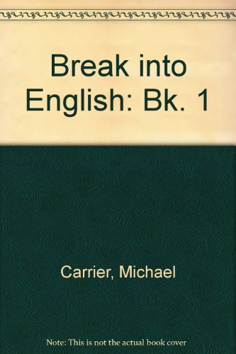 Stock image for Break into English: Bk. 1 for sale by AwesomeBooks