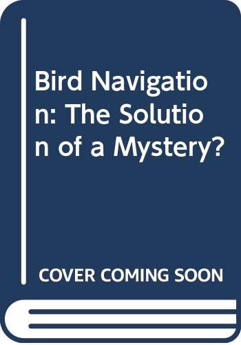 Beispielbild fr Bird navigation. The solution of a mystery? zum Verkauf von Bojara & Bojara-Kellinghaus OHG