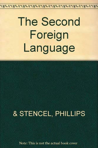 The second foreign language: Past development, current trends, and future prospects (9780340334362) by David Phillips
