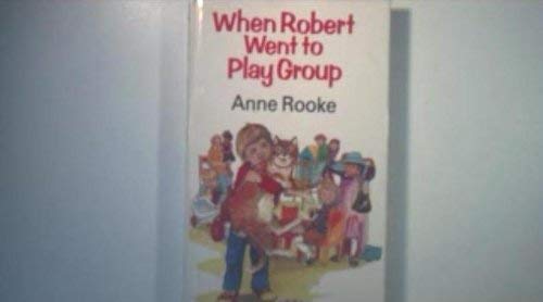 Stock image for When Robert Went to Play Group for sale by WorldofBooks