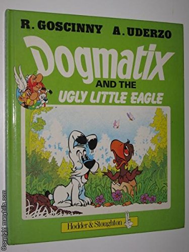 Dogmatix and the Ugly Little Eagle (9780340335376) by Uderzo