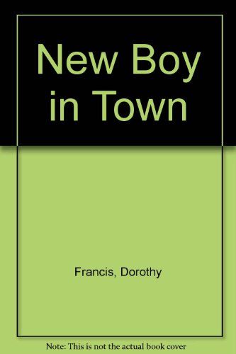 New Boy in Town (9780340336106) by Dorothy Brenner Francis