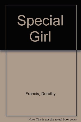 Special Girl (9780340336786) by Dorothy Brenner Francis