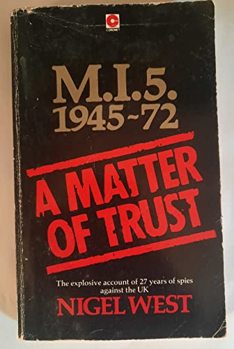 Imagen de archivo de A Matter of Trust: MI5 1945-72 a la venta por SecondSale