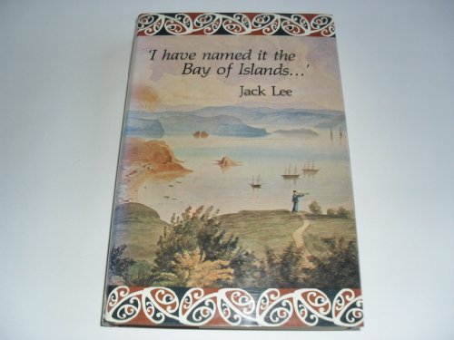 9780340338780: I Have Named it the Bay of Islands