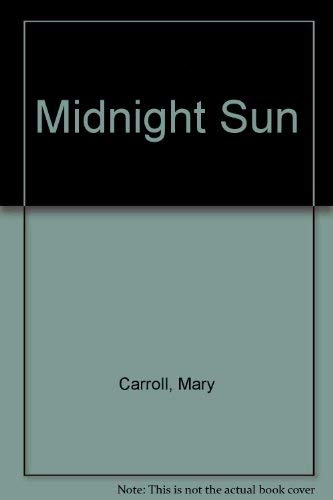 Midnight Sun (9780340341841) by Mary Carroll