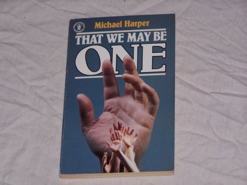 That We May Be One (Hodder Christian paperbacks) (9780340342565) by Harper, Michael